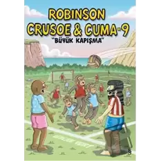 Robinson Crusoe ve Cuma-9: Büyük Kapışma