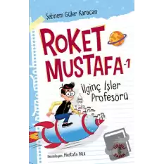 Roket Mustafa 1 - İlginç İşler Profesörü