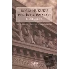 Roma Hukuku Pratik Çalışmaları : Meseleleri