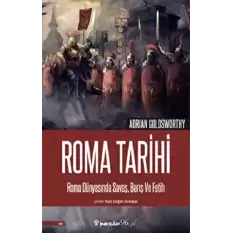 Roma Tarihi - Roma Dünyasında Savaş Barış ve Fetih