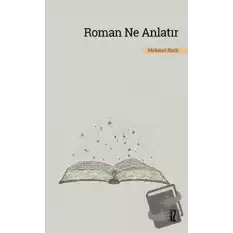 Roman Ne Anlatır