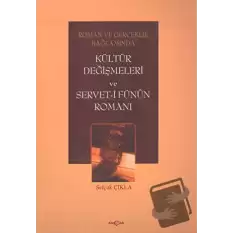 Roman ve Gerçeklik Bağlamında Kültür Değişmeleri ve Servet-i Fünun Romanı