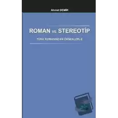 Roman ve Stereotip - Türk Romanından Örneklerle