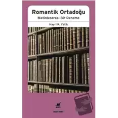 Romantik Ortadoğu: Milletlerarası Bir Deneme