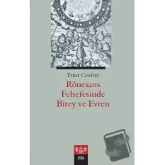 Rönesans Felsefesinde Birey ve Evren