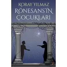 Rönesans’ın Çocukları