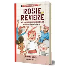 Rosie Revere Şamatacı Perçinciler - Meraklı Bıdıklar