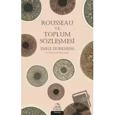 Rousseau ve Toplum Sözleşmesi