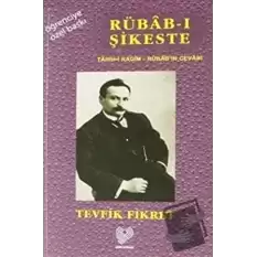 Rübab-ı Şikeste Tarih-i Kadim - Rübabın Cevabı (Osmanlı Türkçesi Aslı İle Birlikte Sözlükçeli Öğrenciye Özel Baskı)