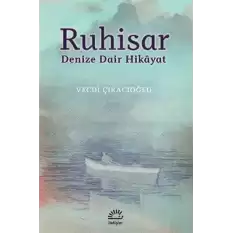 Ruhisar: Denize Dair Hikayat