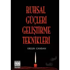 Ruhsal Güçleri Geliştirme Teknikleri