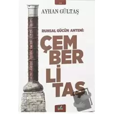 Ruhsal Gücün Anteni: Çemberli Taş