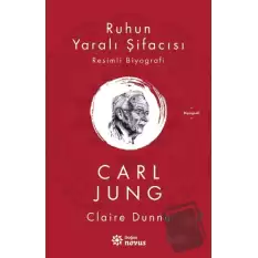 Ruhun Yaralı Şifacısı Carl Jung