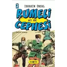 Rumeli Cephesi: Acı Göç (Ciltli)