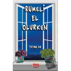 Rumeli El Olurken