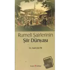 Rumeli Şairlerinin Şiir Dünyası