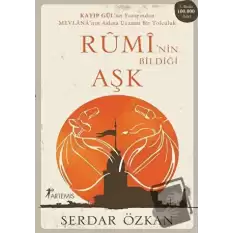 Rumi’nin Bildiği Aşk