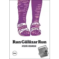 Run Gülüzar Run