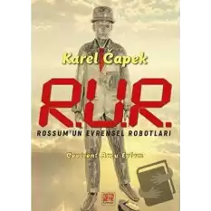 R.U.R Rossum’un Evrensel Robotları