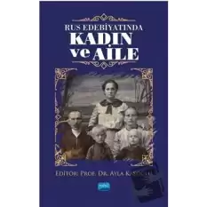 Rus Edebiyatında Kadın ve Aile