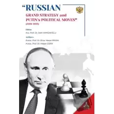 Russian - Grand Strategy and Putin’s Political Moves (2000-2008)