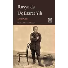 Rusyada Üç Esaret Yılı