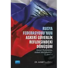 Rusya Federasyonunun Askeri Güvenlik Refleksindeki Dönüşüm