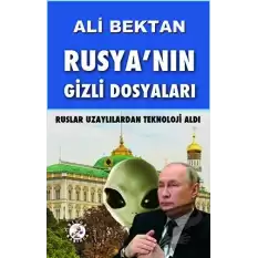 Rusya’nın Gizli Dosyaları