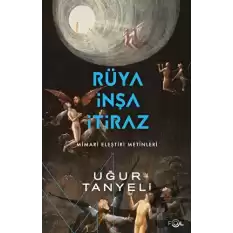 Rüya, İnşa, İtiraz