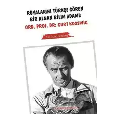 Rüyalarını Türkçe Gören Bir Alman Bilim Adamı: Ord. Prof. Dr. Curt Kosswig