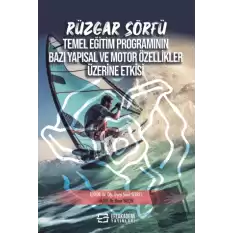 Rüzgar Sörfü Temel Eğitim Programının Bazı Yapısal ve Motor Özellikler Üzerine Etkisi