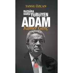 Rüzgara Karşı Yürüyen Adam Kamer Genç