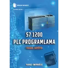 S7 1200 PLC Programlama - Temel Seviye