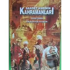 Saadet Asrının Kahramanları