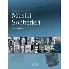 Saadet Güldaş’ın Arşivindeki Musiki Sohbetleri