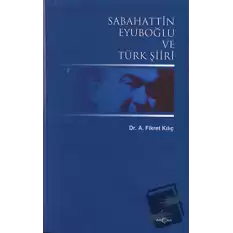 Sabahattin Eyuboğlu ve Türk Şiiri