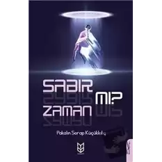 Sabır Mı? Zaman Mı?