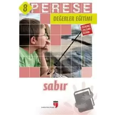 Sabır (Öğrenci Çalışma Kitabı) - Perese Değerler Eğitimi 8