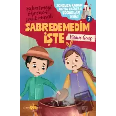 Sabredemedim İşte