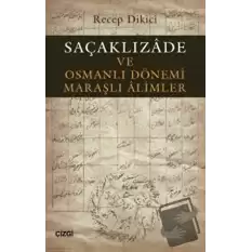 Saçaklızade ve Osmanlı Dönemi Maraşlı Alimler