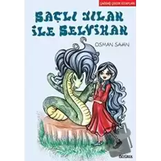 Saçlı Yılan ile Selvihan