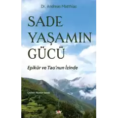 Sade Yaşamın Gücü