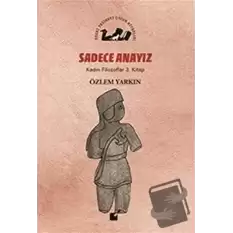 Sadece Anayız - Kadın Filozoflar 3. Kitap