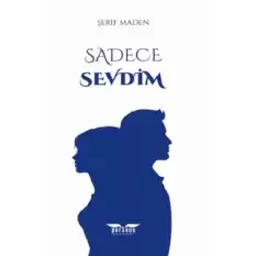 Sadece Sevdim