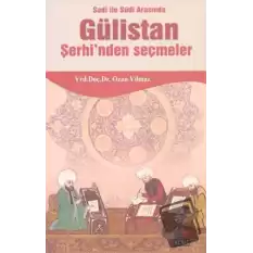 Sadi ile Sudi Arasında Gülistan Şerhi’nden Seçmeler