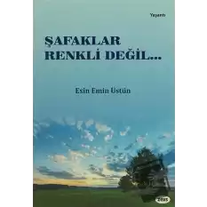 Şafaklar Renkli Değil