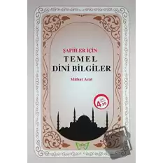 Şafiler İçin Temel Dini Bilgiler