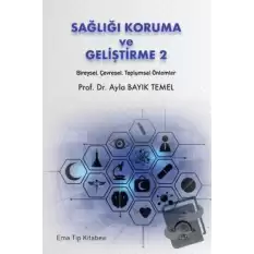 Sağlığı Koruma ve Geliştirme 2 Bireysel, Çevresel, Toplumsal Önlemler