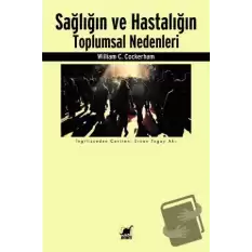 Sağlığın ve Hastalığın Toplumsal Nedenleri