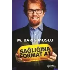 Sağlığına Format At